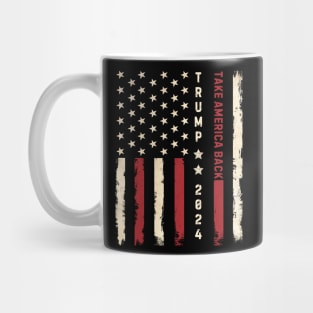 Donald Trump 2024 Take America Back American Flag Patriotic Mug